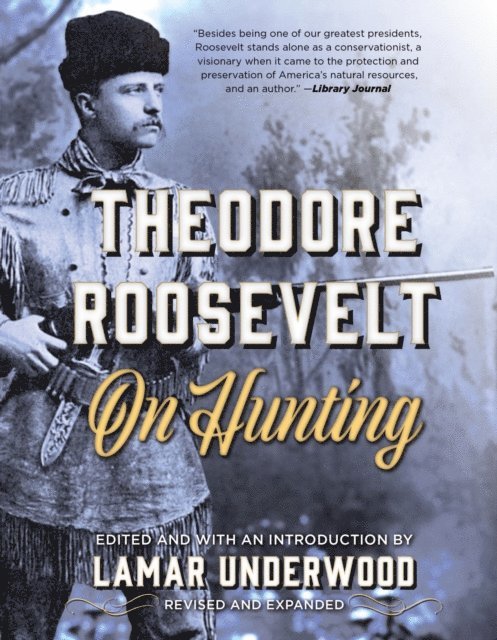 Lamar Underwood - Theodore Roosevelt on Hunting, E-bok