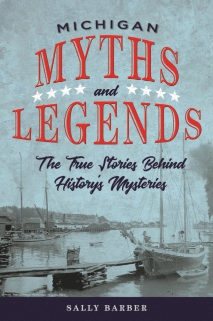 Sally Barber - Michigan Myths and Legends, E-bok
