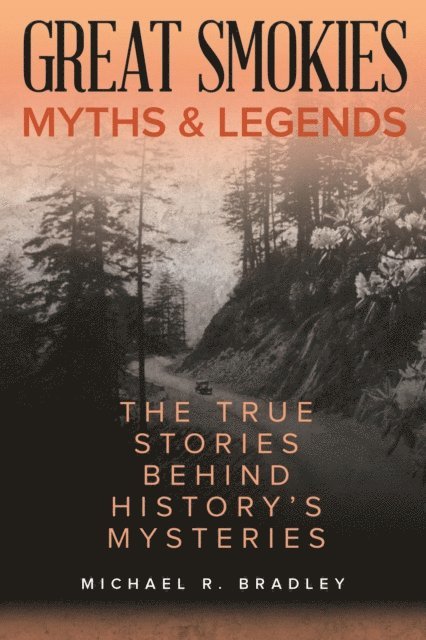 Michael R. Bradley - Great Smokies Myths and Legends, E-bok