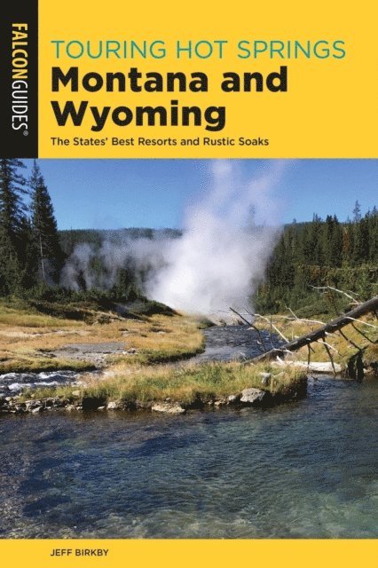 Jeff Birkby - Touring Hot Springs Montana and Wyoming, E-bok