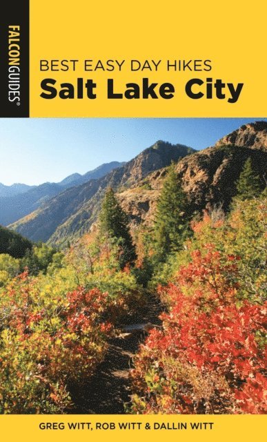 Dallin Witt, Rob Witt, Greg Witt - Best Easy Day Hikes Salt Lake City, E-bok