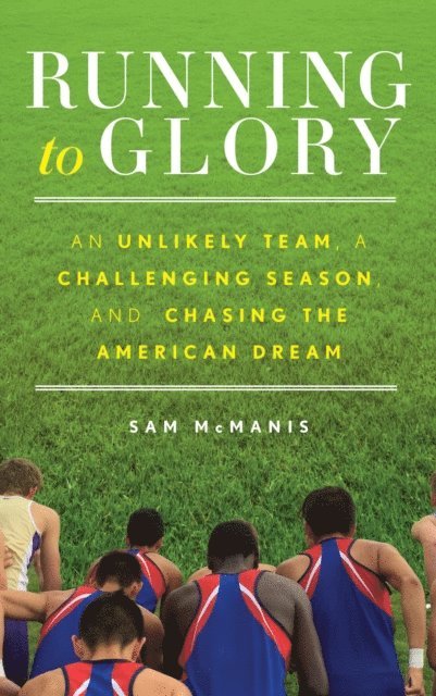 Sam McManis - Running to Glory, E-bok