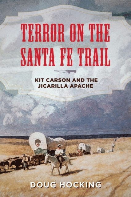 Doug Hocking - Terror on the Santa Fe Trail, E-bok