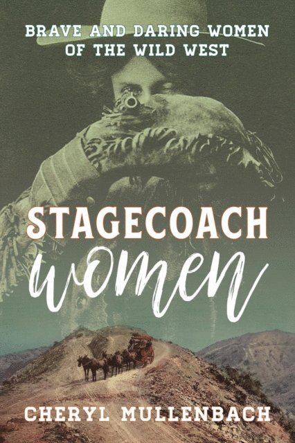 Cheryl Mullenbach - Stagecoach Women, E-bok