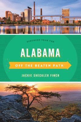 Gay N. Martin, Jackie Sheckler Finch - Alabama Off the Beaten Path(R), E-bok