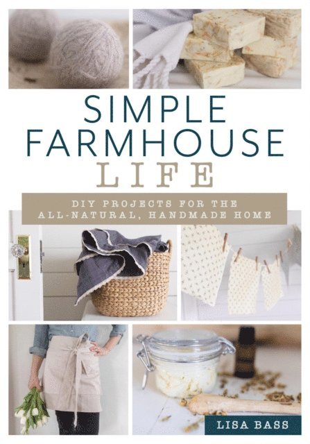 Lisa Bass - Simple Farmhouse Life, E-bok