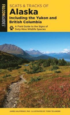 James Halfpenny - Scats and Tracks of Alaska Including the Yukon and British Columbia, E-bok