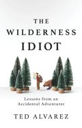Wilderness Idiot