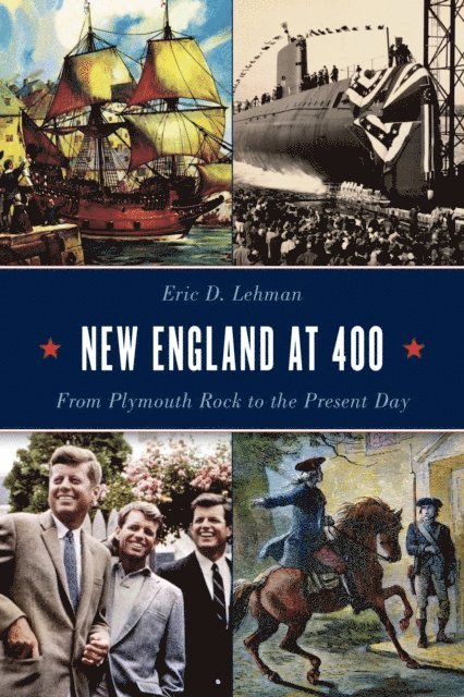 Eric D. Lehman - New England at 400, E-bok