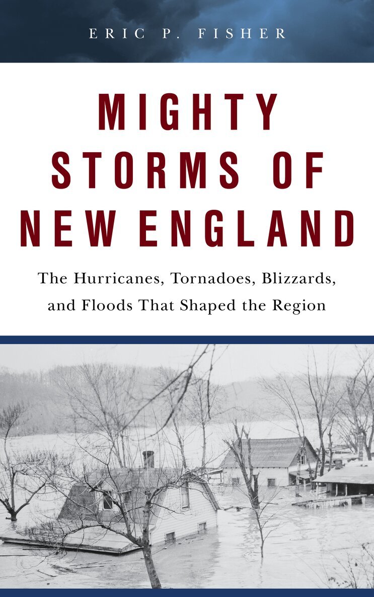 Paul Della Valle - Mighty Storms of New England, Inbunden. Tillgänglighet: Lägg i varukorg
