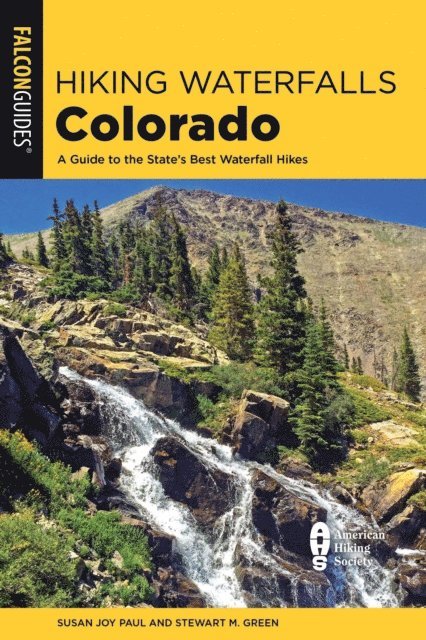 Stewart M. Green, Susan Joy Paul - Hiking Waterfalls Colorado, E-bok