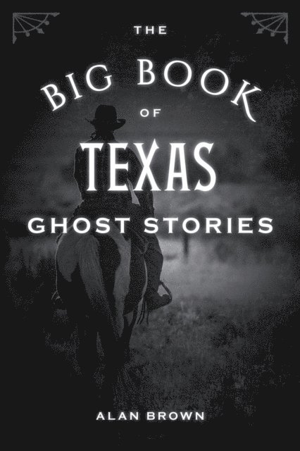 Alan Brown - Big Book of Texas Ghost Stories, E-bok