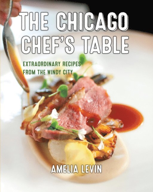Amelia Levin - Chicago Chef's Table, E-bok. Tillgänglighet: Lägg i varukorg