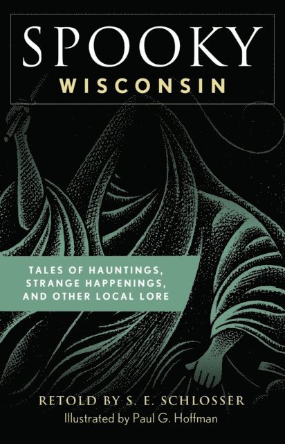 S. E. Schlosser - Spooky Wisconsin, E-bok