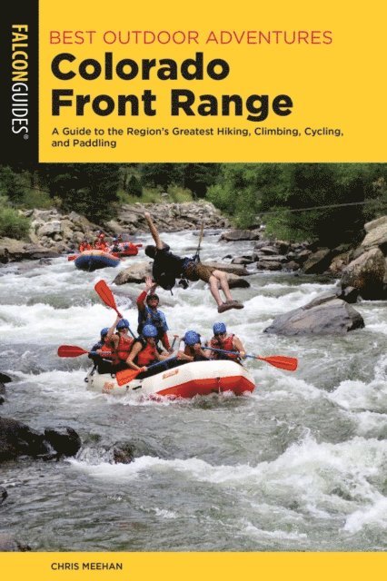 Chris Meehan - Best Outdoor Adventures Colorado Front Range, E-bok