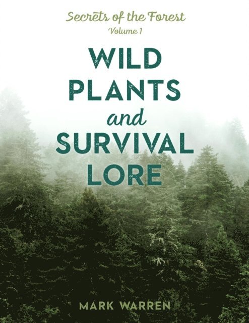 Mark Warren - Wild Plants and Survival Lore, E-bok