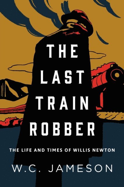 W.C. Jameson - Last Train Robber, E-bok
