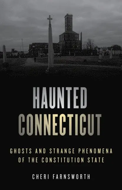 Cheri Farnsworth - Haunted Connecticut, E-bok. Tillgänglighet: Lägg i varukorg