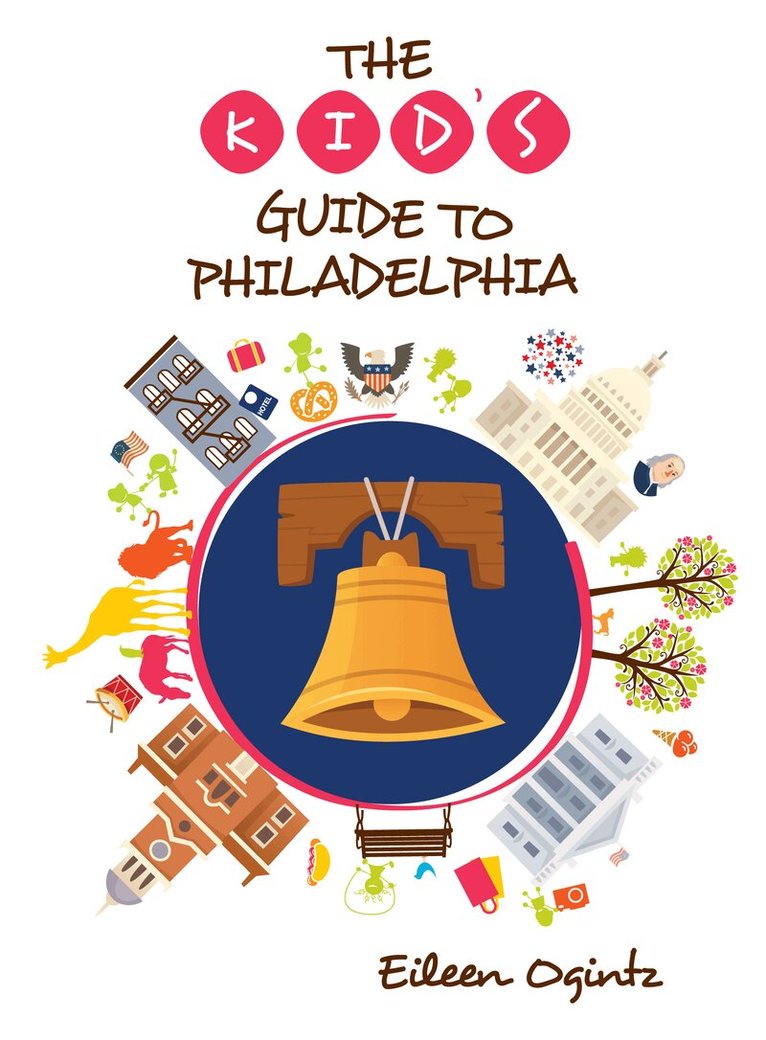 Kid's Guide to Philadelphia