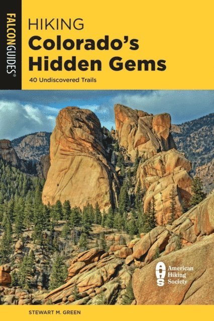 Stewart M. Green - Hiking Colorado's Hidden Gems, E-bok