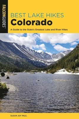 Stewart M. Green, Susan Joy Paul - Best Lake Hikes Colorado, E-bok