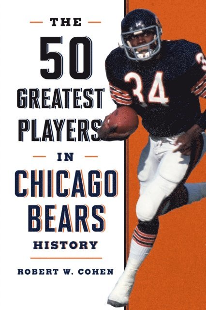 Robert W. Cohen - 50 Greatest Players in Chicago Bears History, E-bok