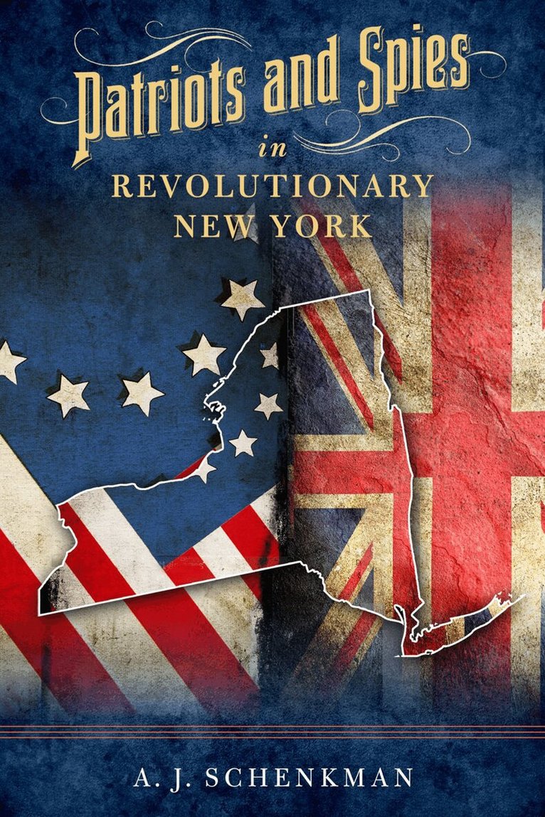 A.J. Schenkman - Patriots and Spies in Revolutionary New York, Kartonnage