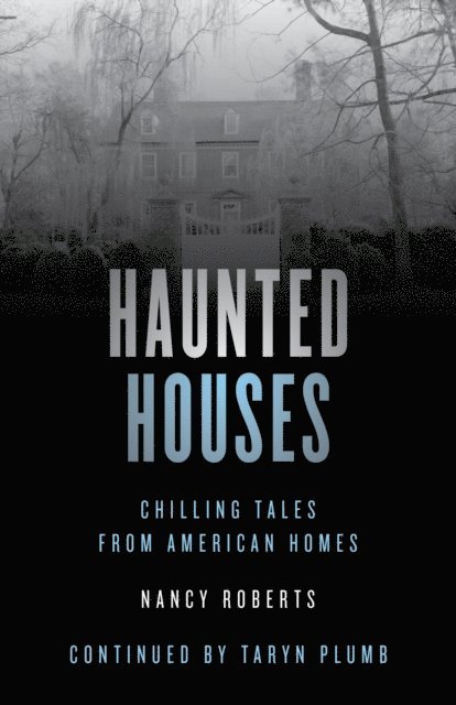 Nancy Roberts - Haunted Houses, E-bok