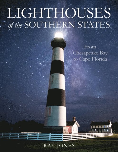 Ray Jones - Lighthouses of the Southern States, E-bok