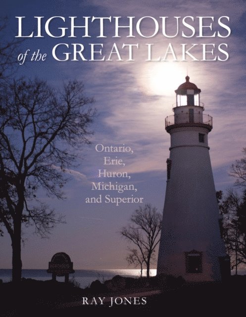Ray Jones - Lighthouses of the Great Lakes, E-bok