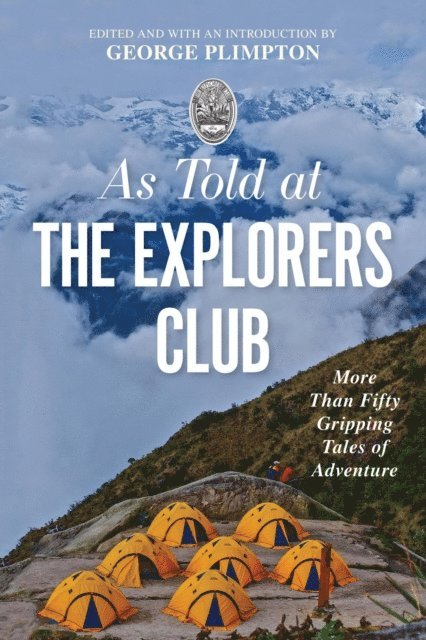 George Plimpton - As Told At the Explorers Club, E-bok