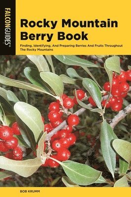 Bob Krumm - Rocky Mountain Berry Book, E-bok