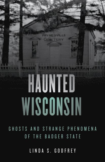 Linda S. Godfrey - Haunted Wisconsin, E-bok. Tillgänglighet: Lägg i varukorg