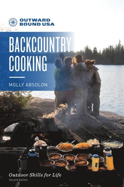 Molly Absolon - Outward Bound Backcountry Cooking, E-bok