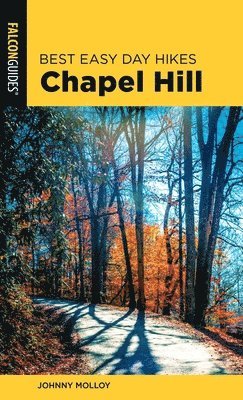 Johnny Molloy - Best Easy Day Hikes Chapel Hill, E-bok