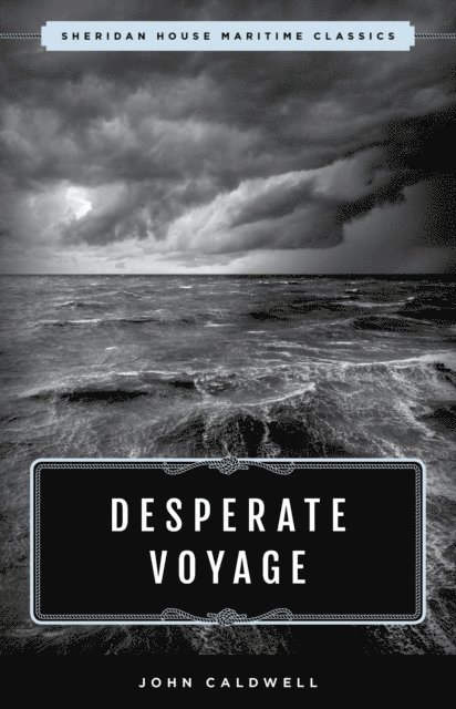 John Caldwell - Desperate Voyage, E-bok