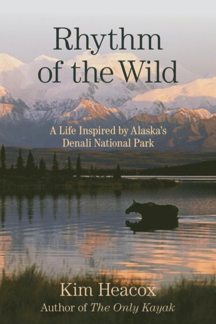 Kim Heacox - Rhythm of the Wild, E-bok