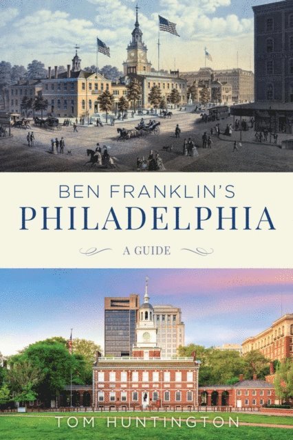 Tom Huntington - Ben Franklin's Philadelphia, E-bok. Tillgänglighet: Lägg i varukorg