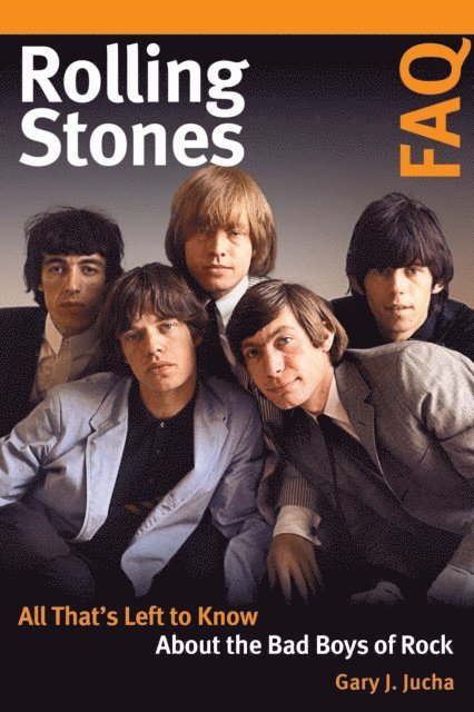 Gary J. Jucha - Rolling Stones FAQ, E-bok