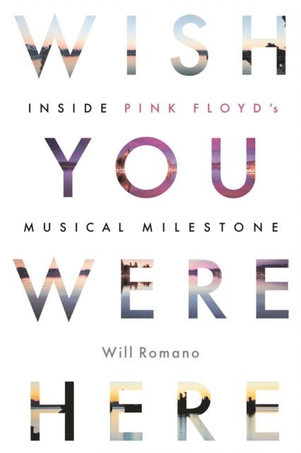 Will Romano - Wish You Were Here, E-bok