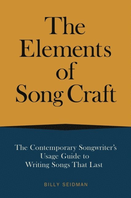 Billy Seidman - Elements of Song Craft, E-bok