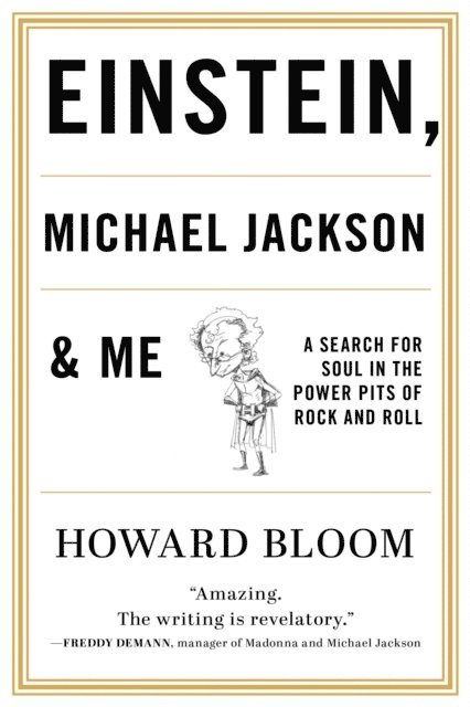 Howard Bloom - Einstein, Michael Jackson & Me, E-bok