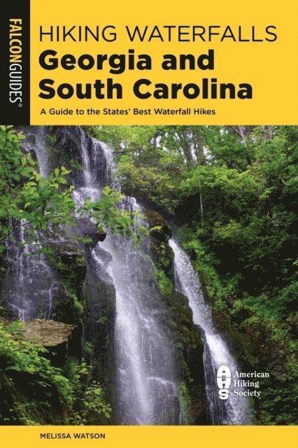 Melissa Watson - Hiking Waterfalls Georgia and South Carolina, E-bok