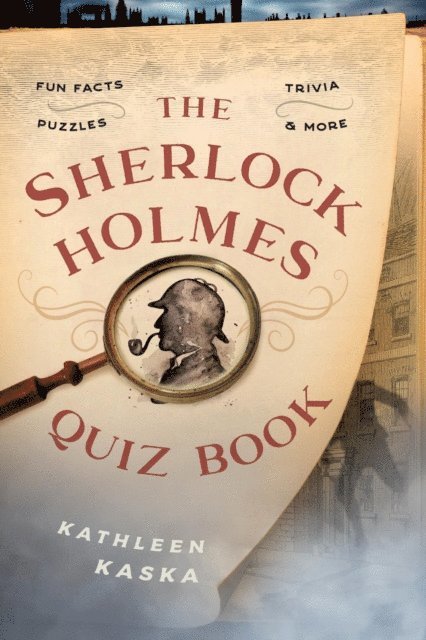 Kathleen Kaska - Sherlock Holmes Quiz Book, E-bok