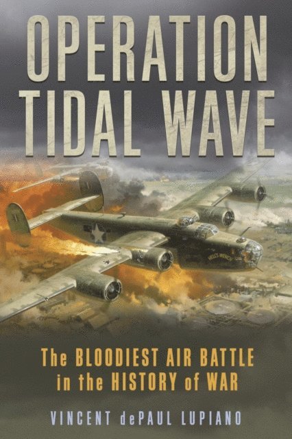 Vincent dePaul Lupiano - Operation Tidal Wave, E-bok