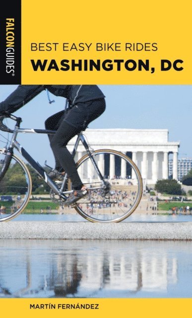 Martin Fernandez - Best Easy Bike Rides Washington, DC, E-bok. Tillgänglighet: Lägg i varukorg