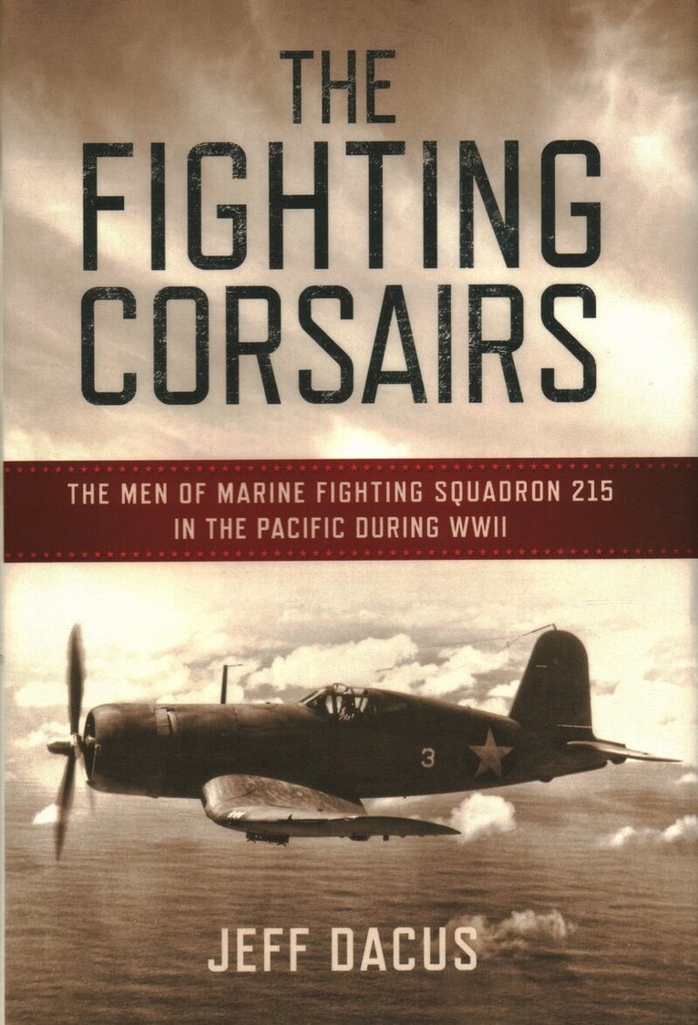 Jeff Dacus - Fighting Corsairs, Inbunden