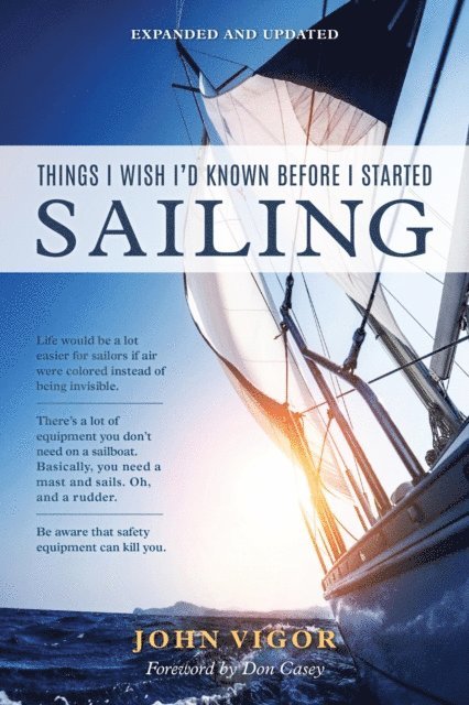 John Vigor - Things I Wish I'd Known Before I Started Sailing, Expanded and Updated, E-bok