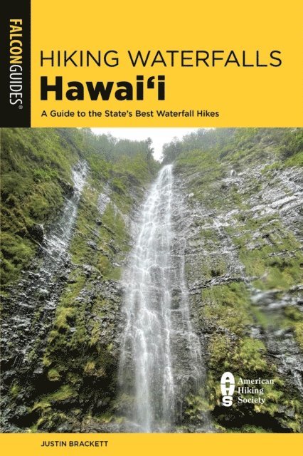 Justin Brackett - Hiking Waterfalls Hawai'i, E-bok