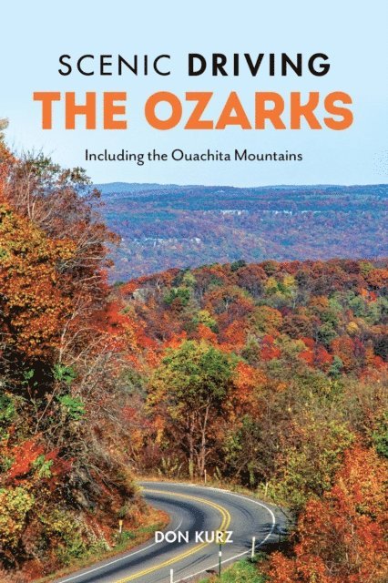 Don Kurz - Scenic Driving the Ozarks, E-bok. Tillgänglighet: Lägg i varukorg